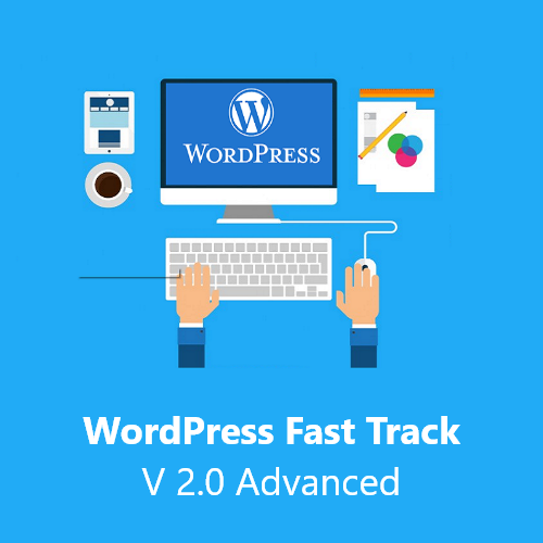 WordPress Fast Track V 2.0 Advanced